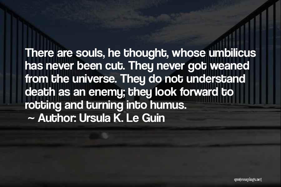 Souls And Death Quotes By Ursula K. Le Guin