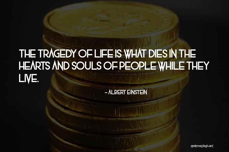 Souls And Life Quotes By Albert Einstein