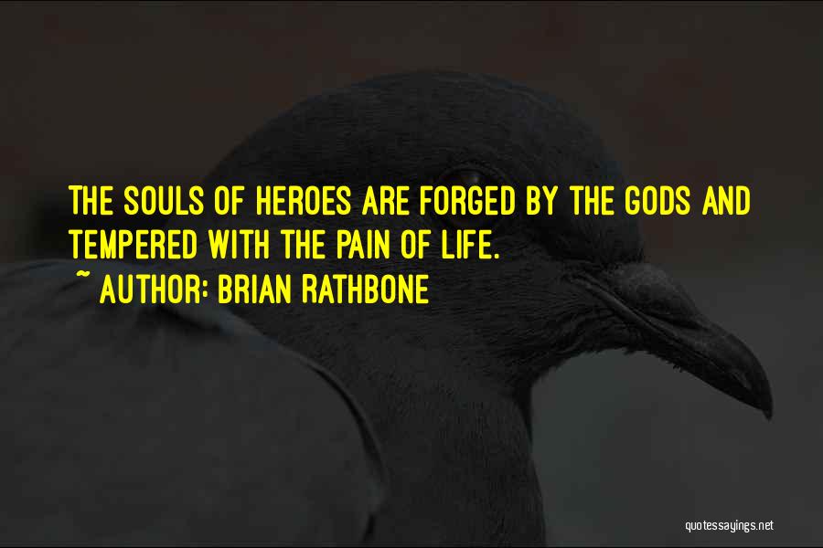 Souls And Life Quotes By Brian Rathbone