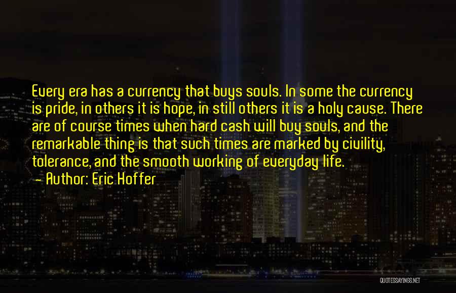 Souls And Life Quotes By Eric Hoffer