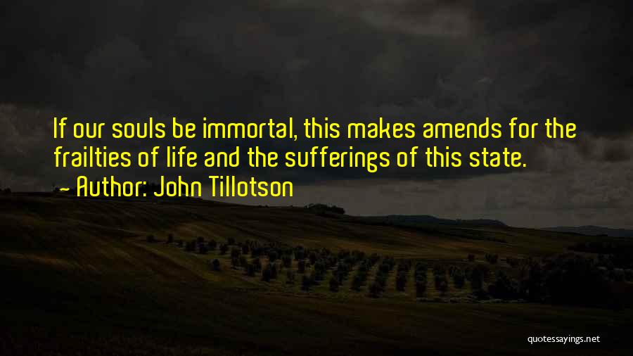 Souls And Life Quotes By John Tillotson