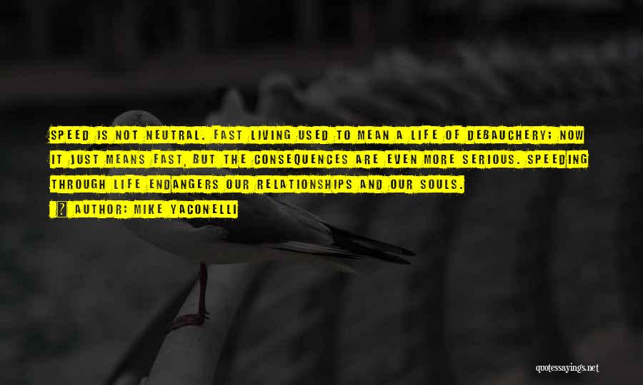 Souls And Life Quotes By Mike Yaconelli Souls And Life Quotes By Mike Yaconelli