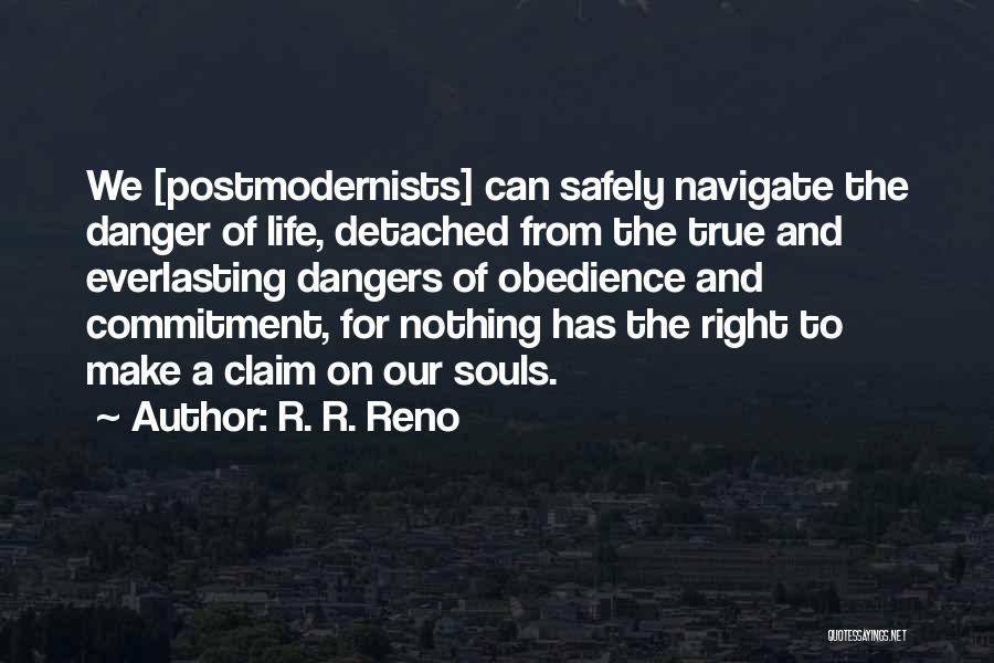 Souls And Life Quotes By R. R. Reno