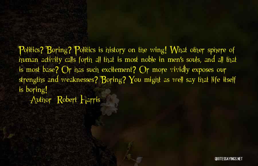 Souls And Life Quotes By Robert Harris