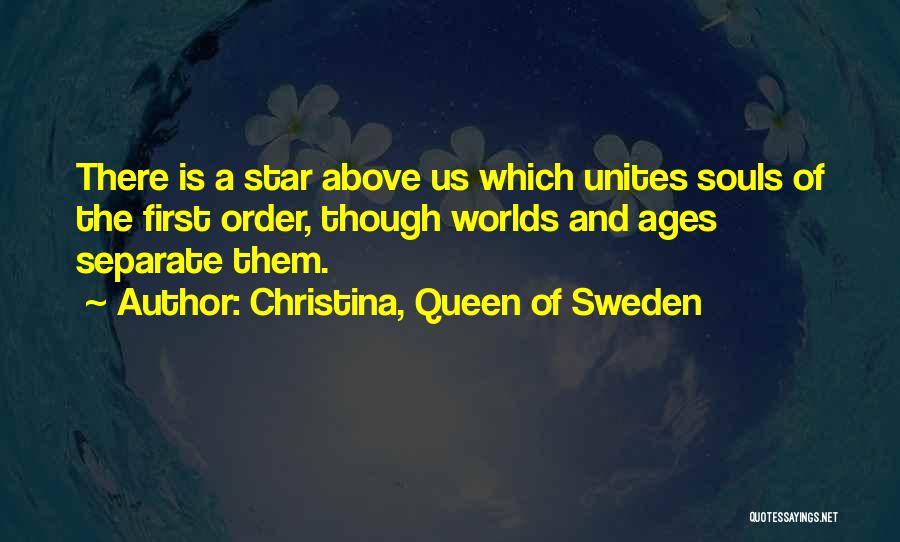 Souls And Stars Quotes By Christina, Queen Of Sweden