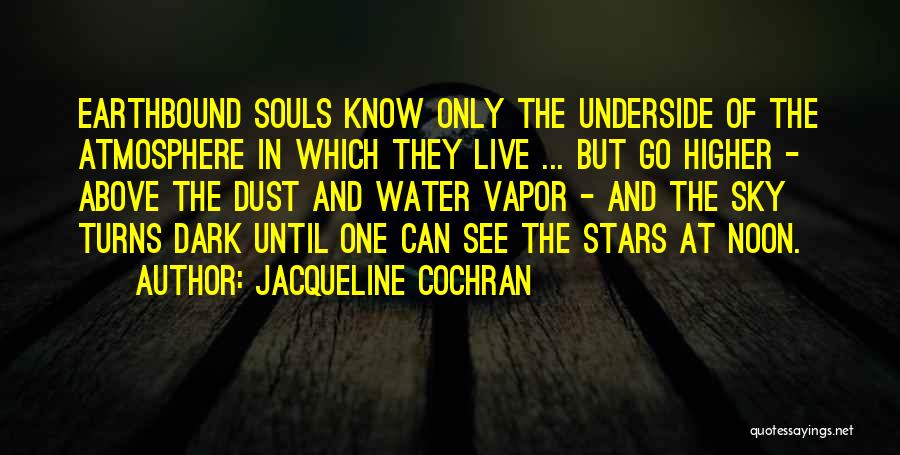 Souls And Stars Quotes By Jacqueline Cochran