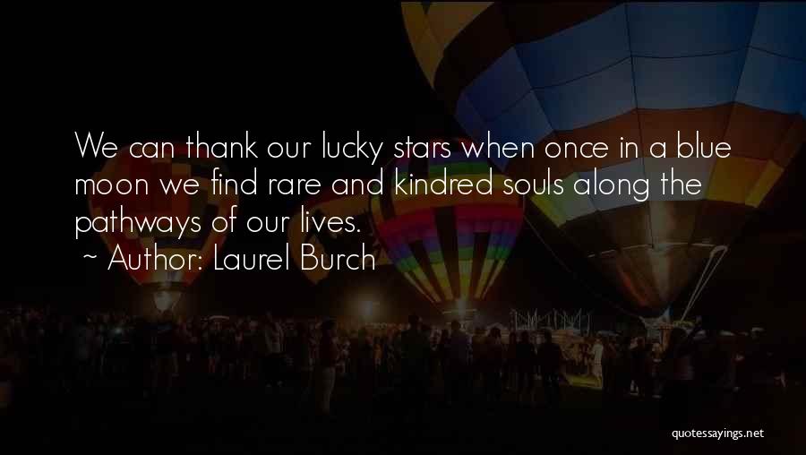 Souls And Stars Quotes By Laurel Burch