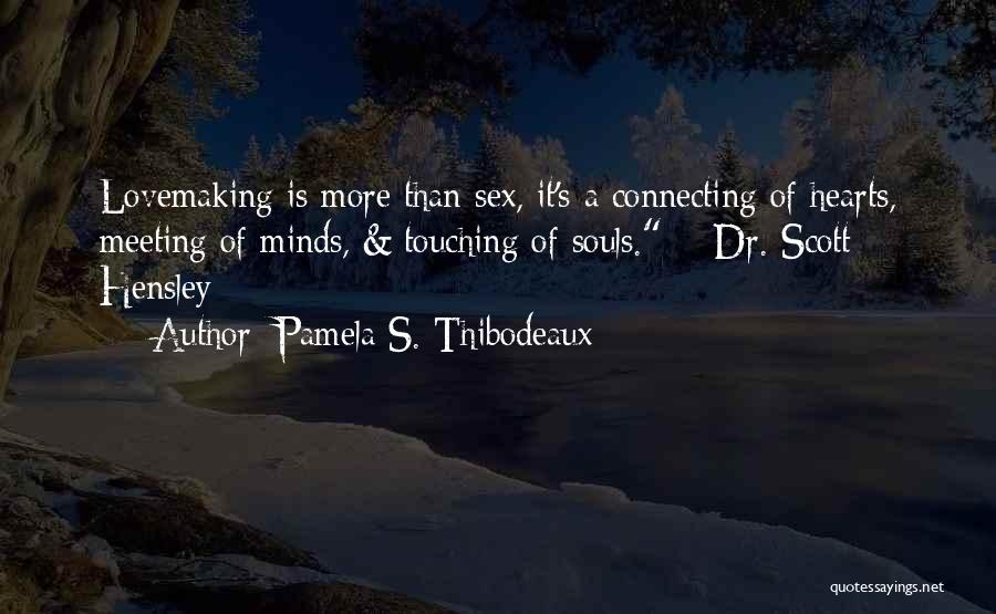 Souls Connecting Quotes By Pamela S. Thibodeaux