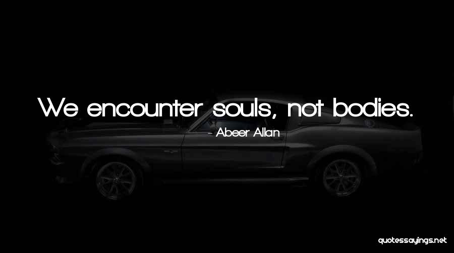 Souls Connection Quotes By Abeer Allan Souls Connection Quotes By Abeer Allan