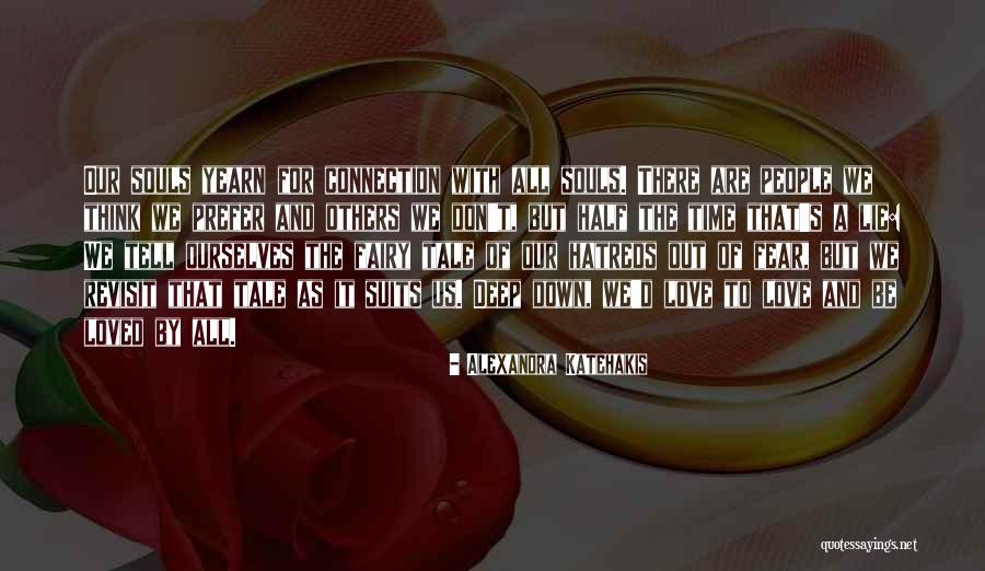 Souls Connection Quotes By Alexandra Katehakis Souls Connection Quotes By Alexandra Katehakis