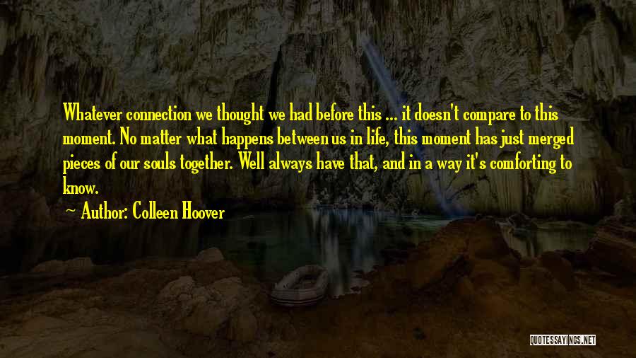 Souls Connection Quotes By Colleen Hoover