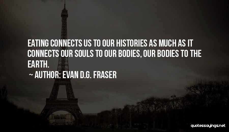 Souls Connection Quotes By Evan D.G. Fraser