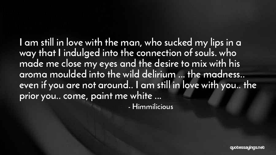 Souls Connection Quotes By Himmilicious Souls Connection Quotes By Himmilicious