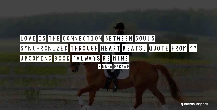 Souls Connection Quotes By Neha Daraad Souls Connection Quotes By Neha Daraad