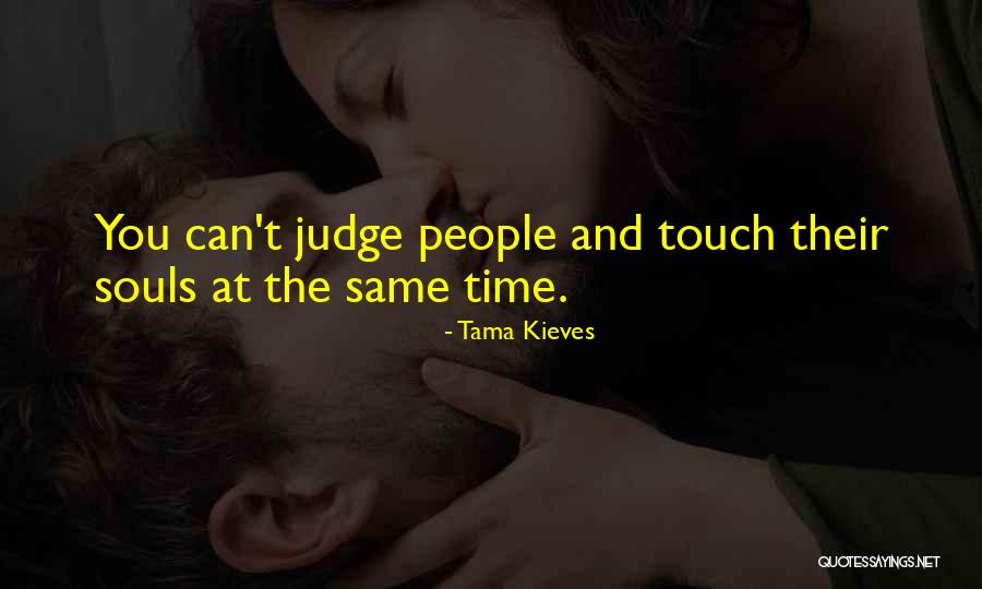 Souls Connection Quotes By Tama Kieves Souls Connection Quotes By Tama Kieves