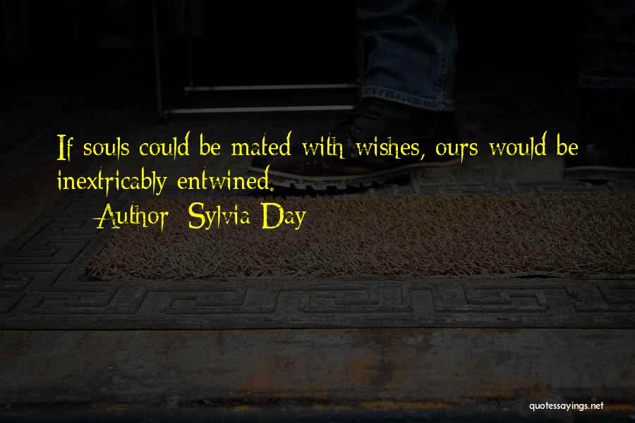 Souls Entwined Quotes By Sylvia Day