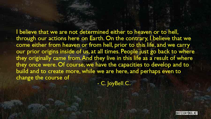 Souls In Heaven Quotes By C. JoyBell C. Souls In Heaven Quotes By C. JoyBell C.