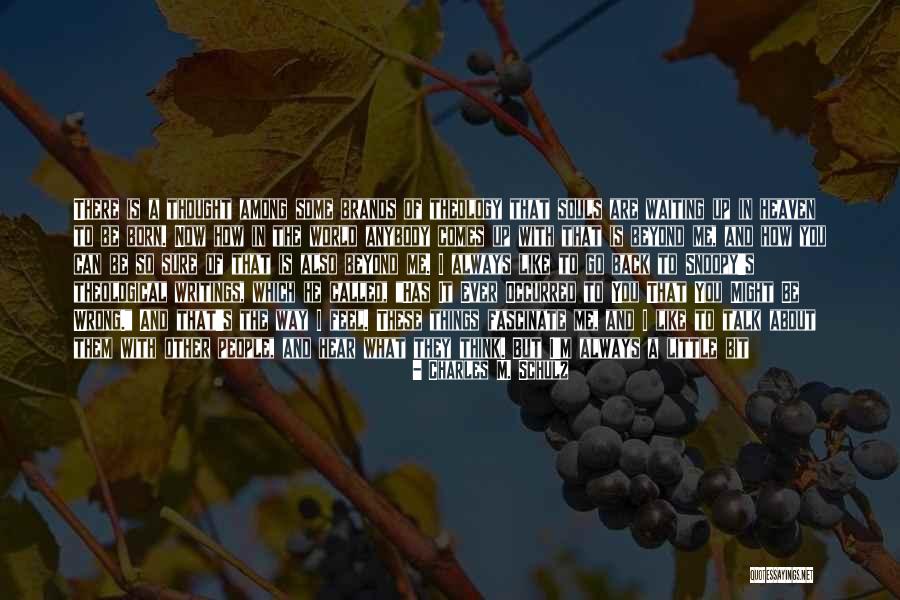 Souls In Heaven Quotes By Charles M. Schulz Souls In Heaven Quotes By Charles M. Schulz