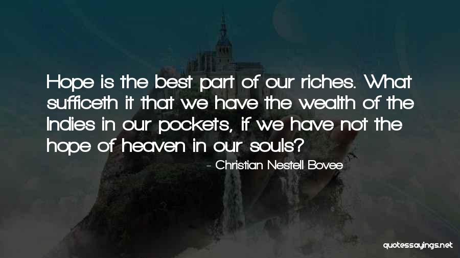 Souls In Heaven Quotes By Christian Nestell Bovee Souls In Heaven Quotes By Christian Nestell Bovee