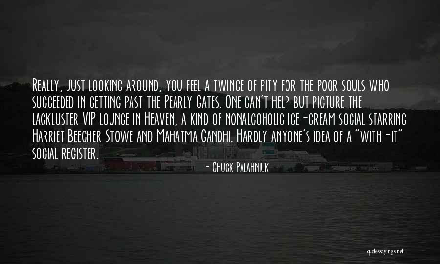 Souls In Heaven Quotes By Chuck Palahniuk Souls In Heaven Quotes By Chuck Palahniuk