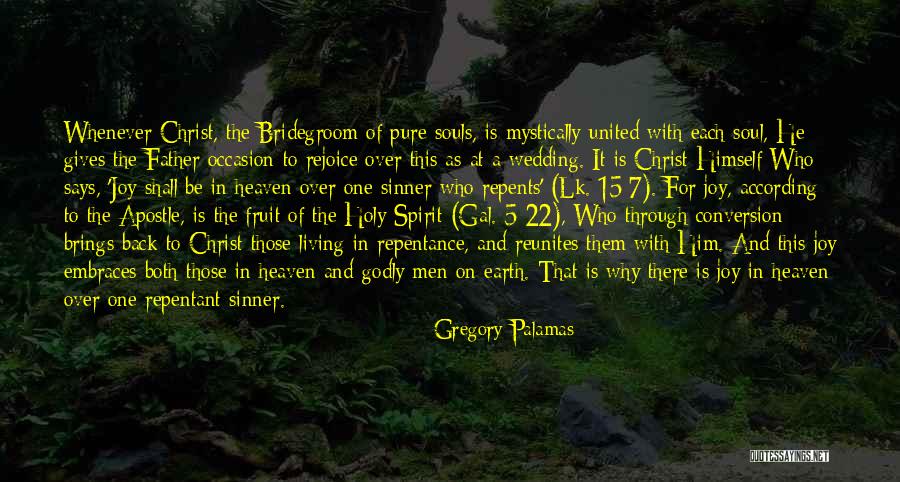 Souls In Heaven Quotes By Gregory Palamas Souls In Heaven Quotes By Gregory Palamas
