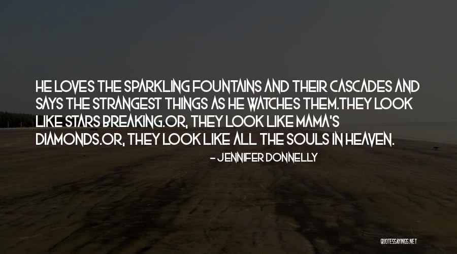 Souls In Heaven Quotes By Jennifer Donnelly Souls In Heaven Quotes By Jennifer Donnelly