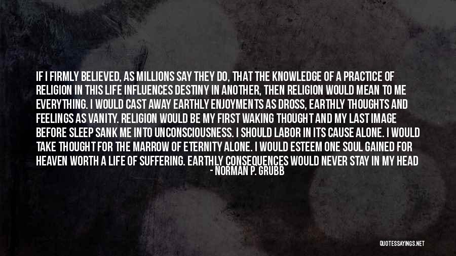 Souls In Heaven Quotes By Norman P. Grubb Souls In Heaven Quotes By Norman P. Grubb