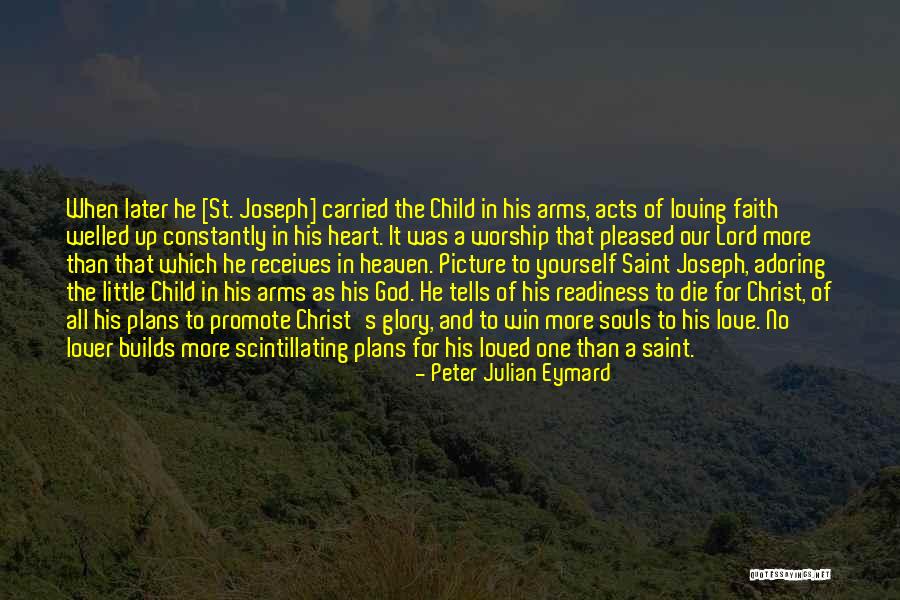 Souls In Heaven Quotes By Peter Julian Eymard Souls In Heaven Quotes By Peter Julian Eymard
