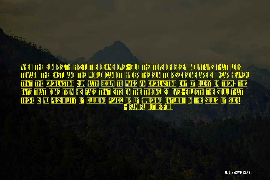 Souls In Heaven Quotes By Samuel Rutherford Souls In Heaven Quotes By Samuel Rutherford