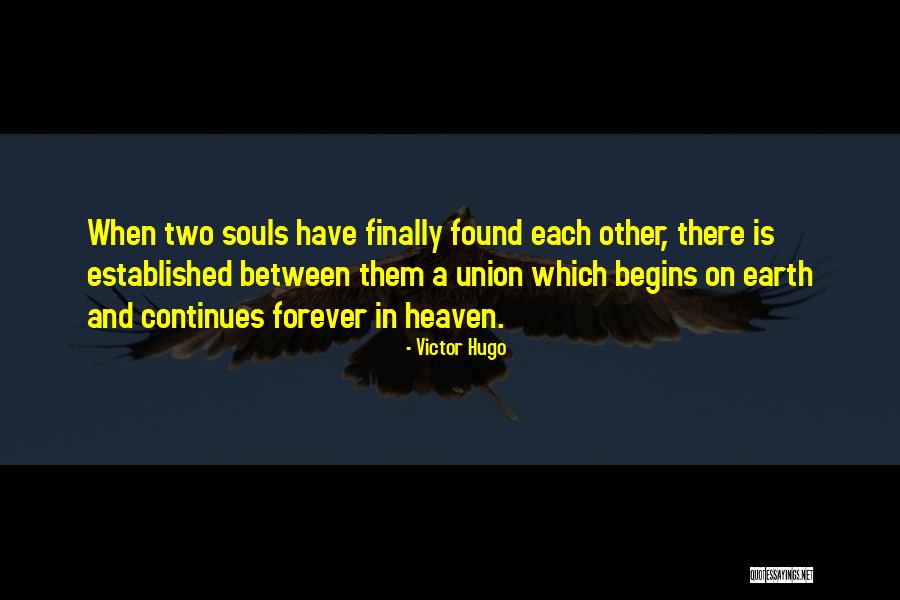 Souls In Heaven Quotes By Victor Hugo Souls In Heaven Quotes By Victor Hugo