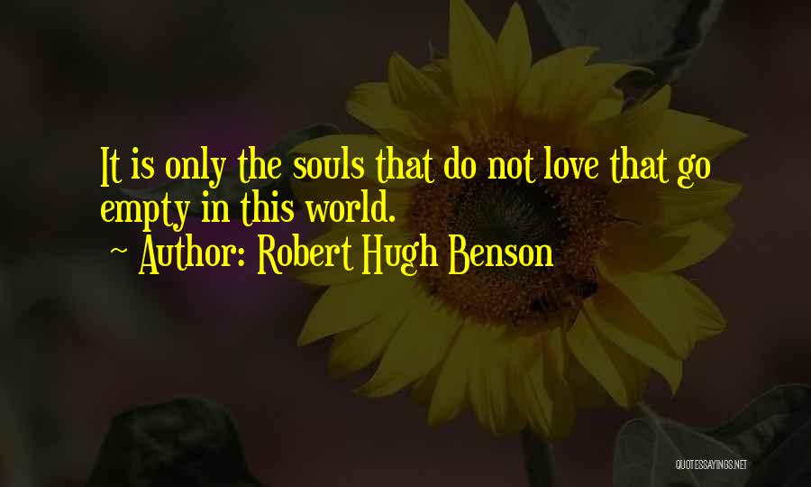 Souls In Love Quotes By Robert Hugh Benson