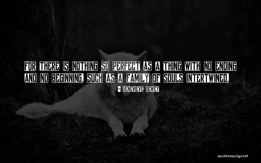 Souls Intertwined Quotes By Genevieve Dewey Souls Intertwined Quotes By Genevieve Dewey