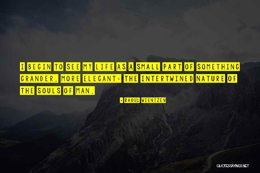 Souls Intertwined Quotes By Raoul Wientzen Souls Intertwined Quotes By Raoul Wientzen
