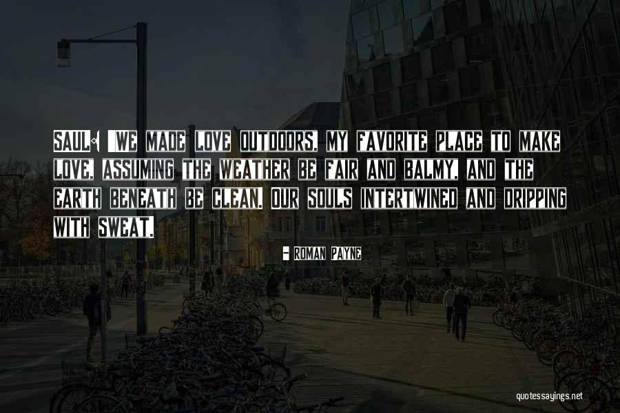 Souls Intertwined Quotes By Roman Payne Souls Intertwined Quotes By Roman Payne