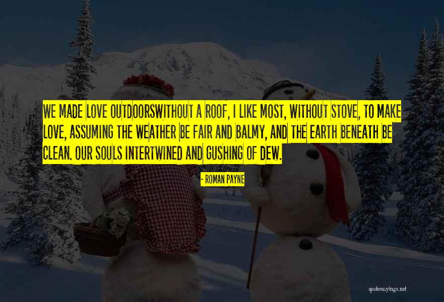 Souls Intertwined Quotes By Roman Payne Souls Intertwined Quotes By Roman Payne