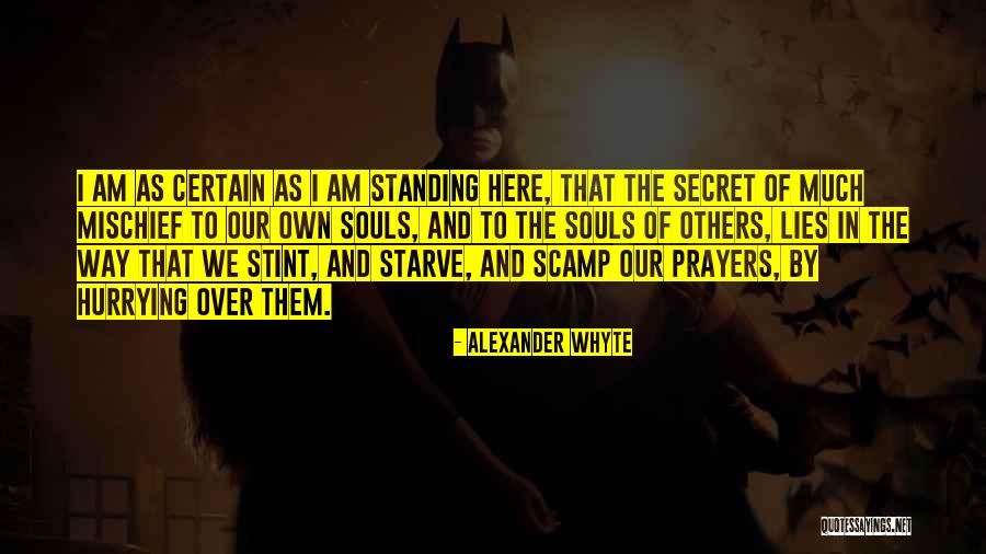 Souls Of Mischief Quotes By Alexander Whyte Souls Of Mischief Quotes By Alexander Whyte