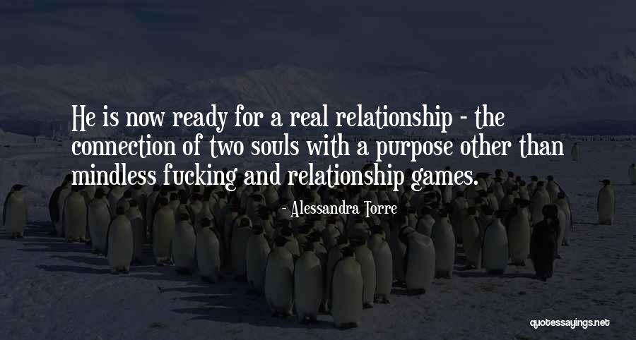 Souls Purpose Quotes By Alessandra Torre Souls Purpose Quotes By Alessandra Torre