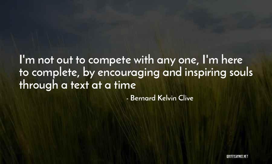 Souls Purpose Quotes By Bernard Kelvin Clive Souls Purpose Quotes By Bernard Kelvin Clive