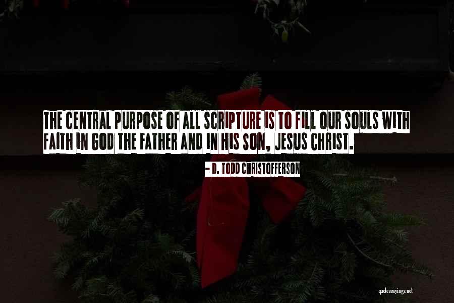 Souls Purpose Quotes By D. Todd Christofferson Souls Purpose Quotes By D. Todd Christofferson