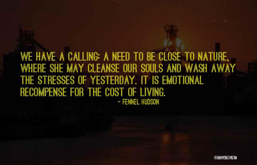Souls Purpose Quotes By Fennel Hudson Souls Purpose Quotes By Fennel Hudson