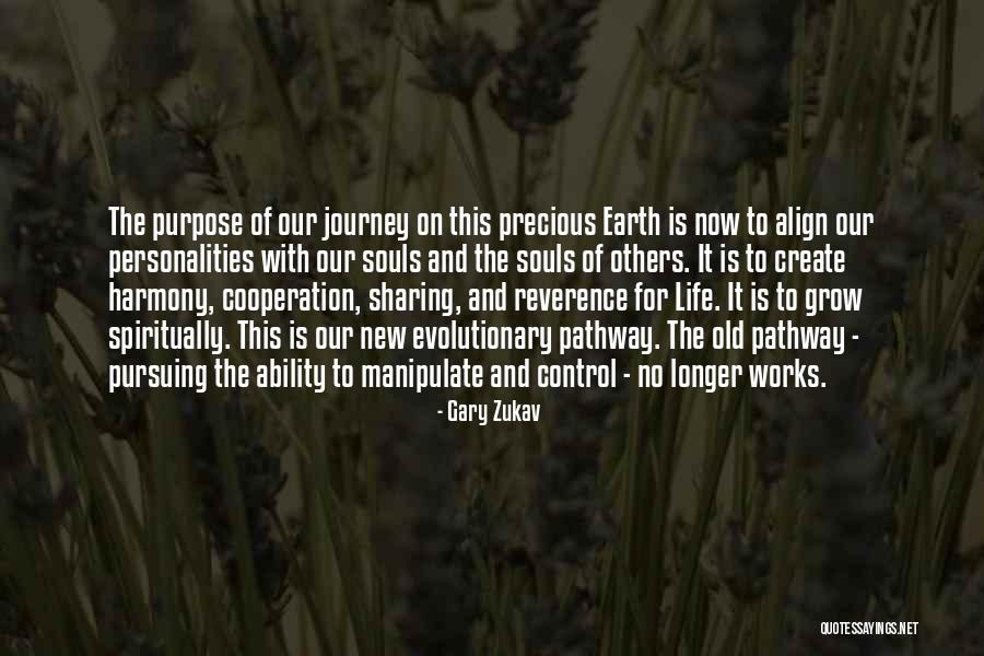 Souls Purpose Quotes By Gary Zukav Souls Purpose Quotes By Gary Zukav