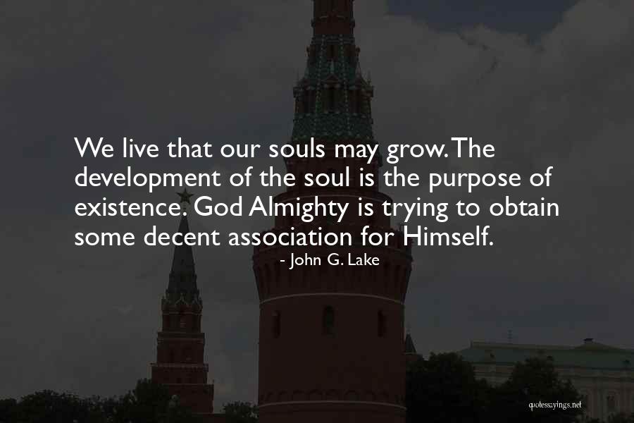 Souls Purpose Quotes By John G. Lake Souls Purpose Quotes By John G. Lake