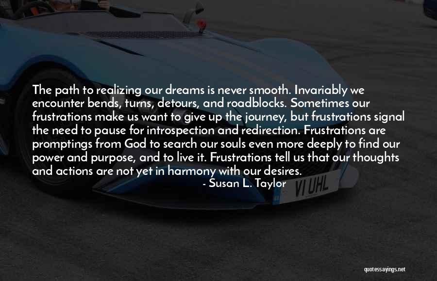 Souls Purpose Quotes By Susan L. Taylor Souls Purpose Quotes By Susan L. Taylor