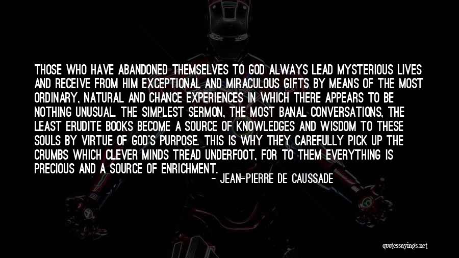 Souls The Book Quotes By Jean-Pierre De Caussade Souls The Book Quotes By Jean-Pierre De Caussade