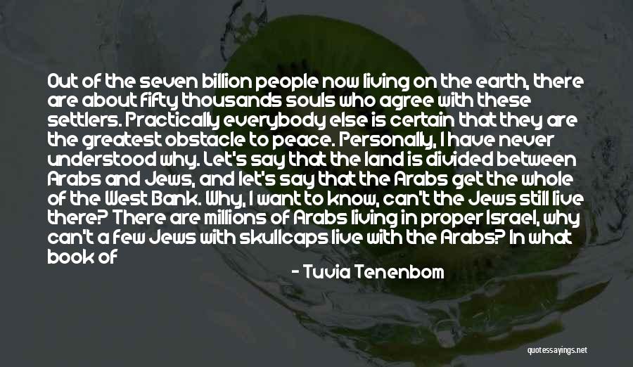 Souls The Book Quotes By Tuvia Tenenbom Souls The Book Quotes By Tuvia Tenenbom
