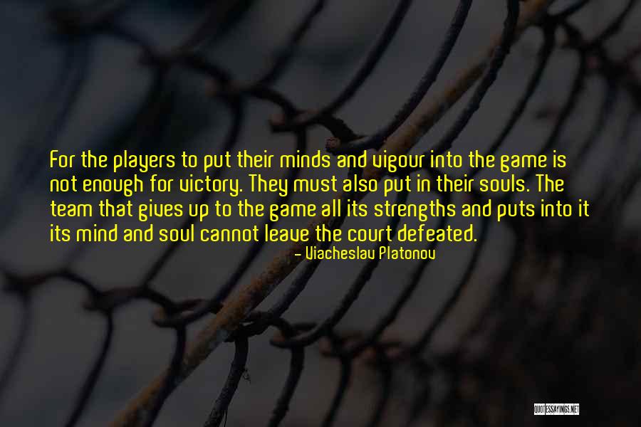 Souls The Game Quotes By Viacheslav Platonov Souls The Game Quotes By Viacheslav Platonov