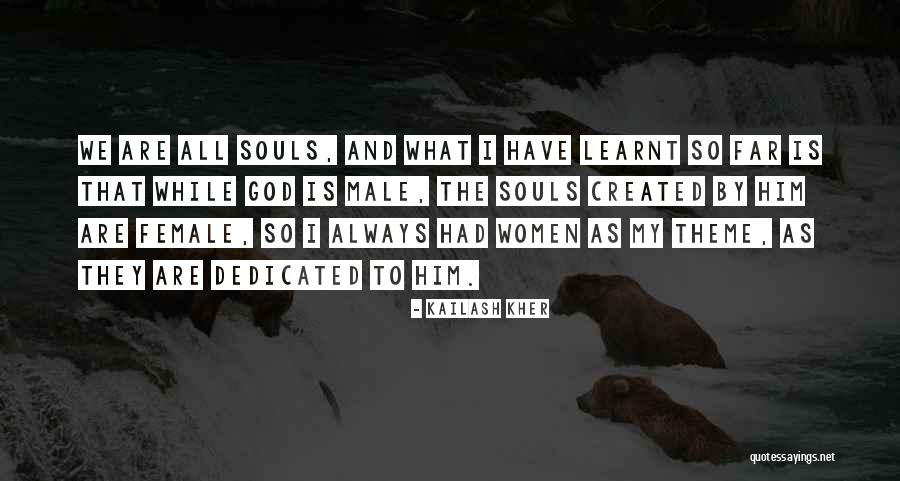 Souls Theme Quotes By Kailash Kher Souls Theme Quotes By Kailash Kher