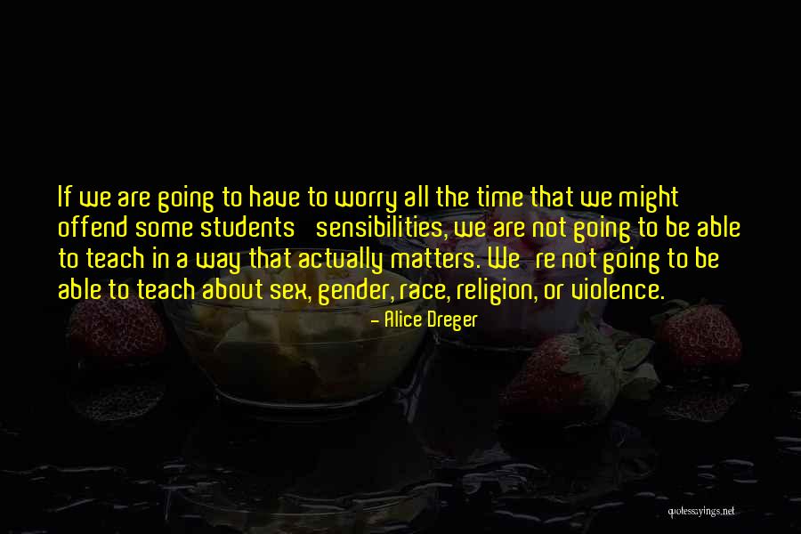Soulshould Quotes By Alice Dreger Soulshould Quotes By Alice Dreger