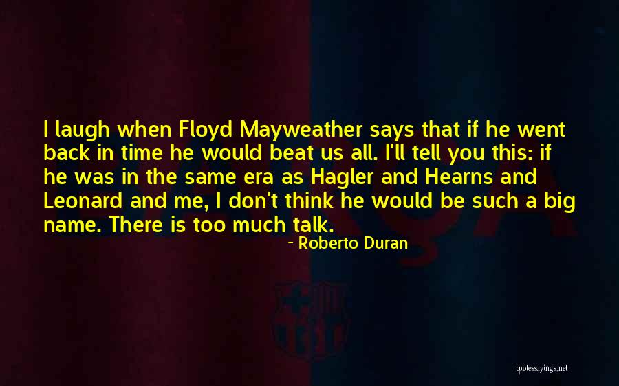 Soultracks Quotes By Roberto Duran Soultracks Quotes By Roberto Duran