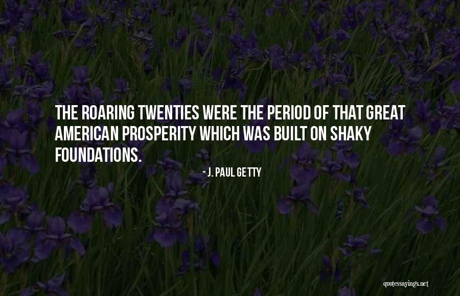 Souly Nostalgia Quotes By J. Paul Getty Souly Nostalgia Quotes By J. Paul Getty